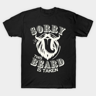 Sorry This Beard Is Taken T-Shirt